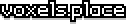 voxelsplace